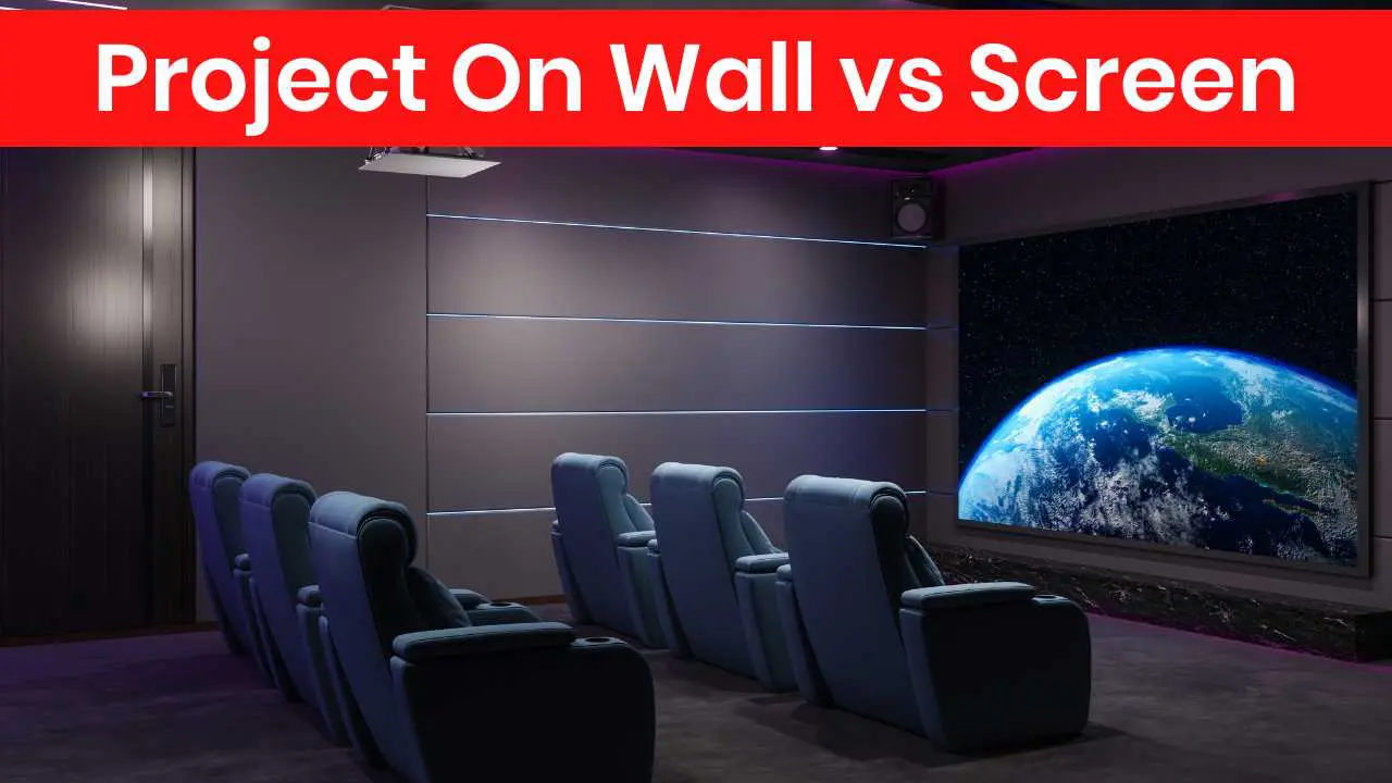 Project On Wall vs Screen